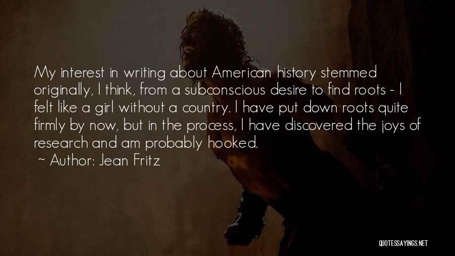 The Roots Of Desire Quotes By Jean Fritz