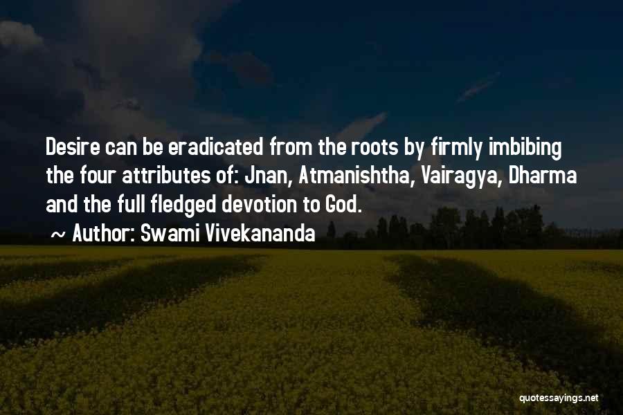 The Roots Of Desire Quotes By Swami Vivekananda