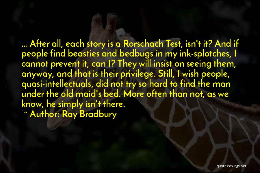 The Rorschach Test Quotes By Ray Bradbury