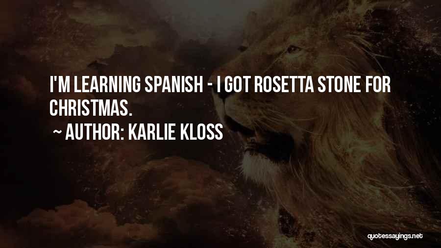 The Rosetta Stone Quotes By Karlie Kloss