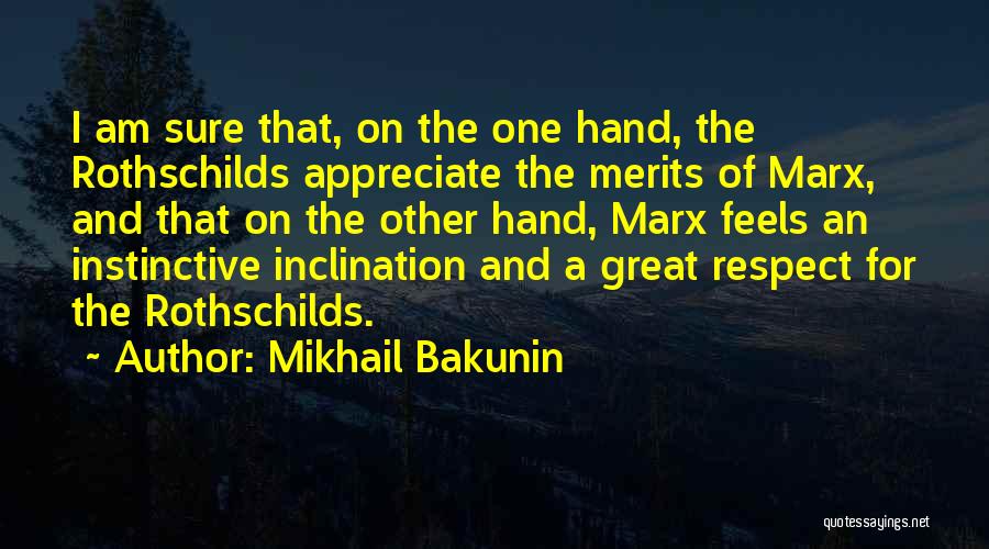 The Rothschilds Quotes By Mikhail Bakunin