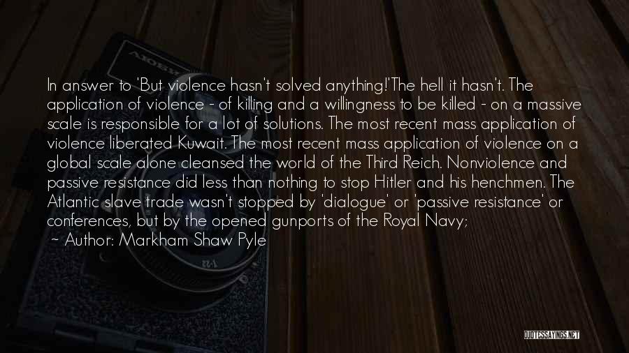 The Royal Navy Quotes By Markham Shaw Pyle