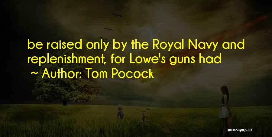 The Royal Navy Quotes By Tom Pocock