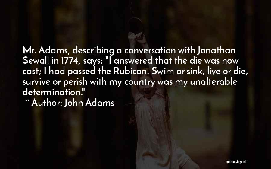 The Rubicon Quotes By John Adams