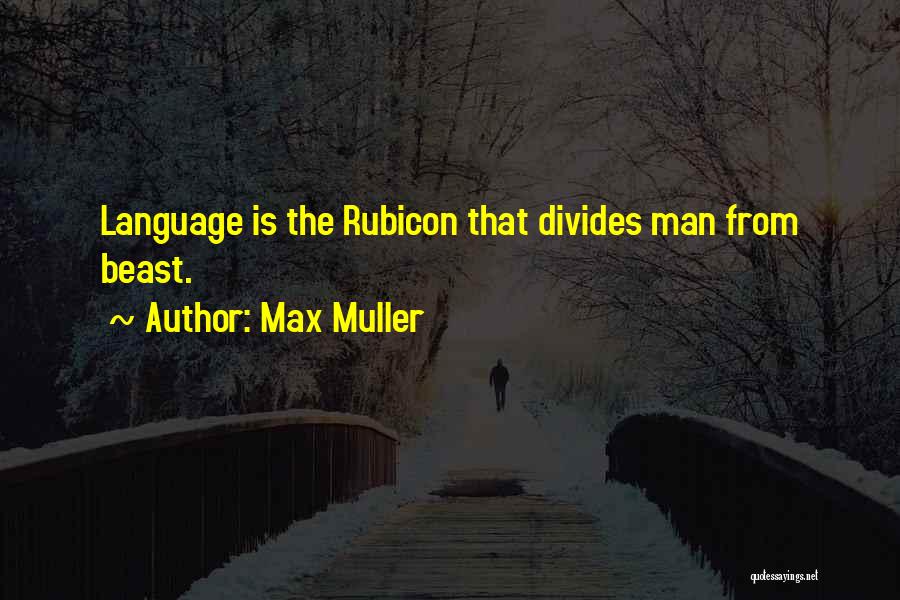 The Rubicon Quotes By Max Muller