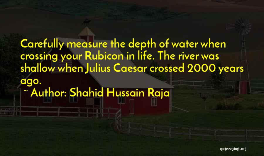 The Rubicon Quotes By Shahid Hussain Raja