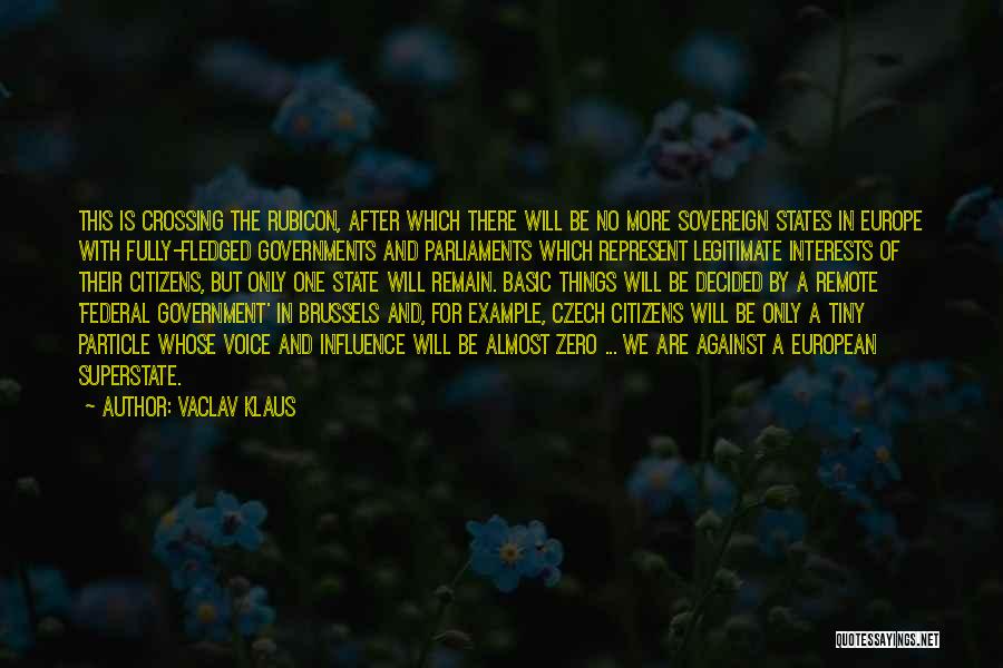 The Rubicon Quotes By Vaclav Klaus