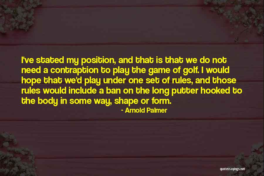 The Rules Of Golf Quotes By Arnold Palmer The Rules Of Golf Quotes By Arnold Palmer