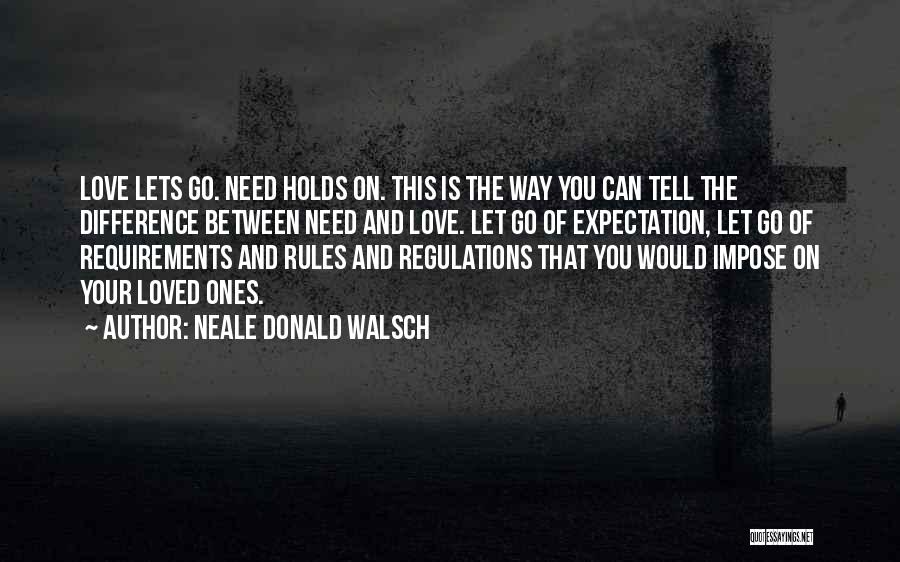 The Rules Of Love Quotes By Neale Donald Walsch