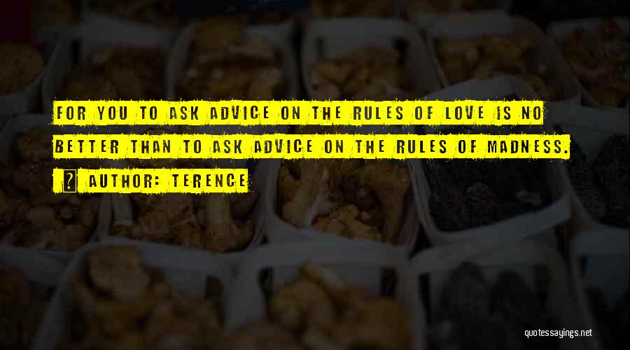 The Rules Of Love Quotes By Terence