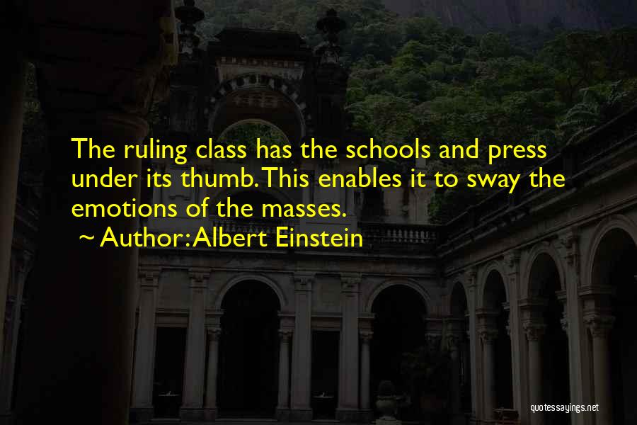 The Ruling Class Quotes By Albert Einstein