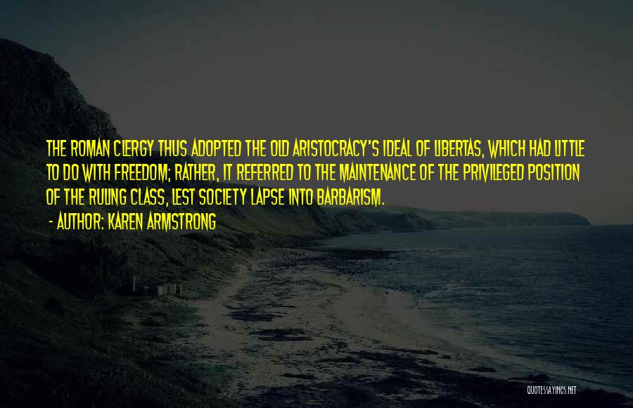 The Ruling Class Quotes By Karen Armstrong