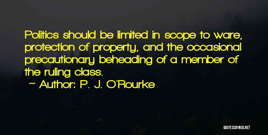 The Ruling Class Quotes By P. J. O'Rourke