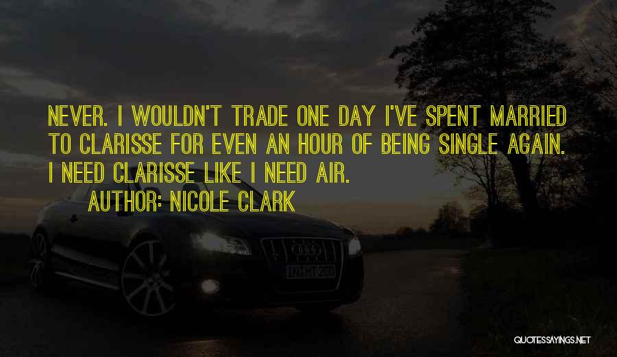 The Runaway King Quotes By Nicole Clark