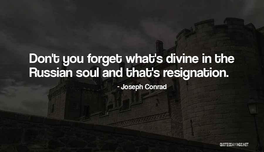 The Russian Soul Quotes By Joseph Conrad