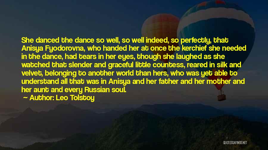 The Russian Soul Quotes By Leo Tolstoy