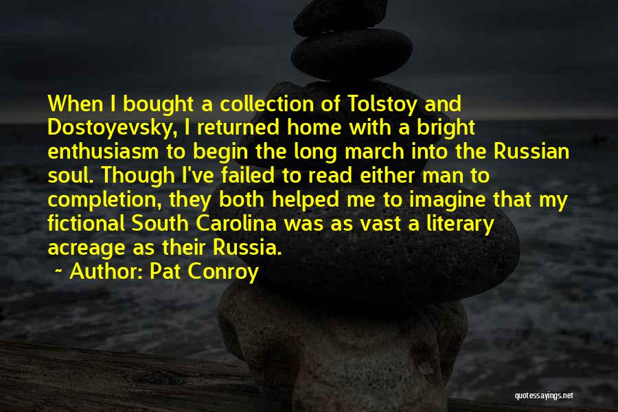 The Russian Soul Quotes By Pat Conroy