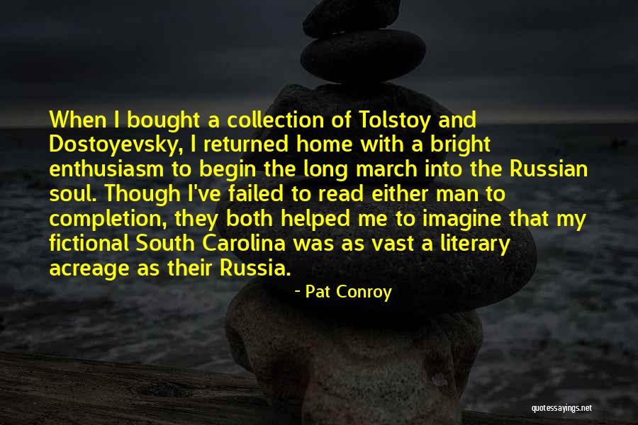 The Russian Soul Quotes By Pat Conroy