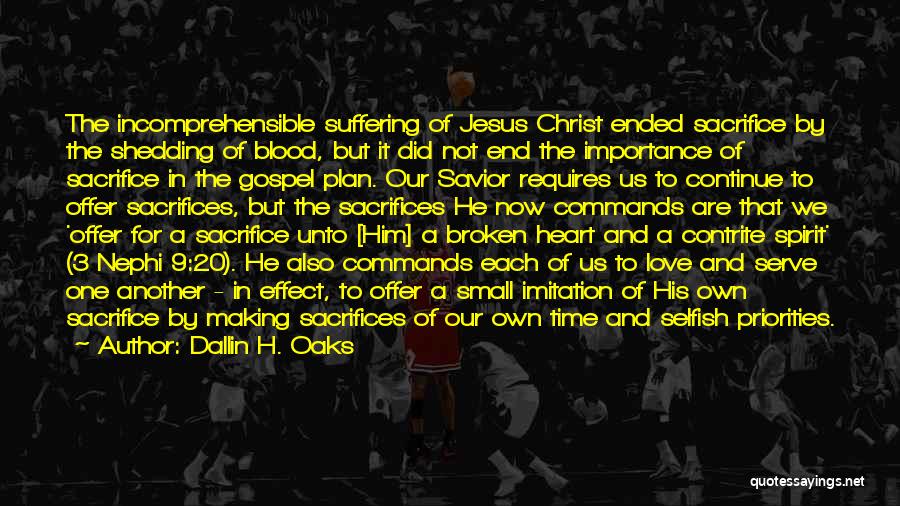 The Sacrifice Of Jesus Quotes By Dallin H. Oaks