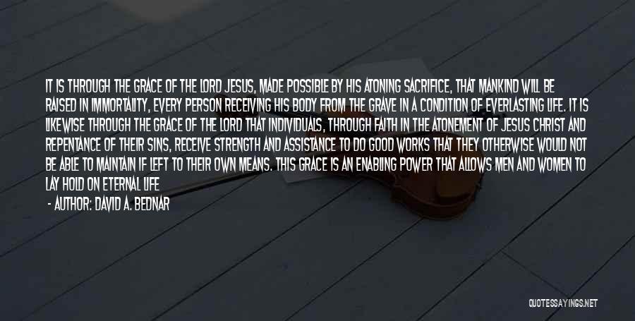 The Sacrifice Of Jesus Quotes By David A. Bednar The Sacrifice Of Jesus Quotes By David A. Bednar