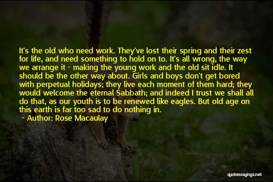 The Sad Thing About Life Quotes By Rose Macaulay