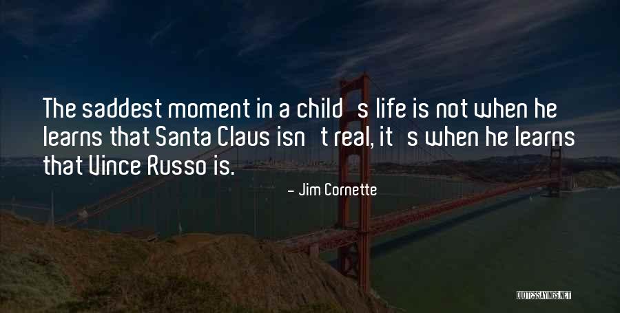 The Saddest Moment Ever Quotes By Jim Cornette The Saddest Moment Ever Quotes By Jim Cornette