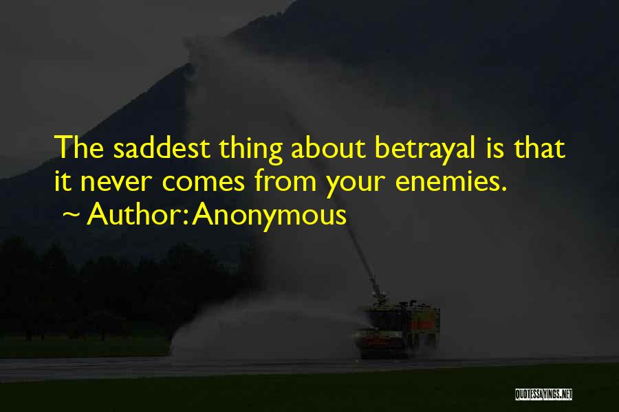 The Saddest Thing Quotes By Anonymous