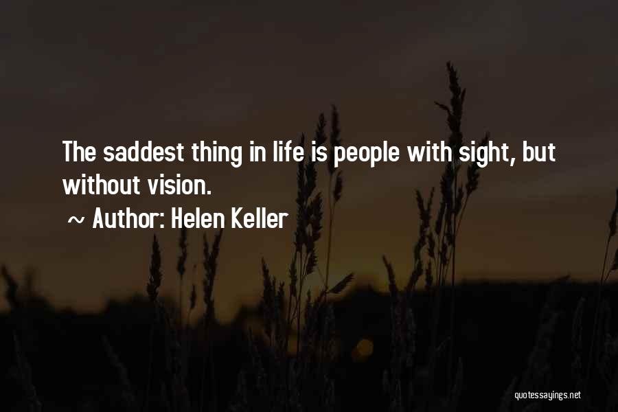 The Saddest Thing Quotes By Helen Keller