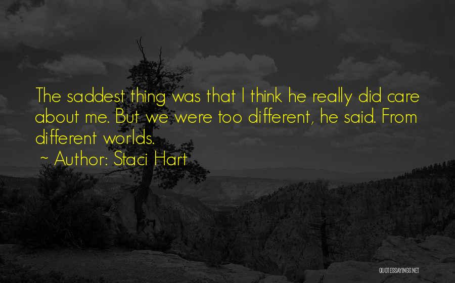 The Saddest Thing Quotes By Staci Hart