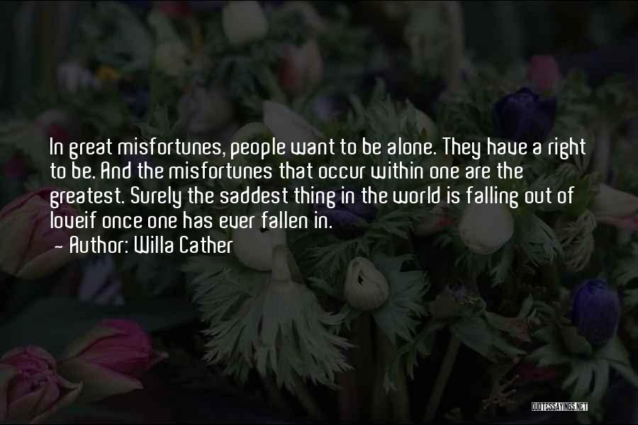 The Saddest Thing Quotes By Willa Cather