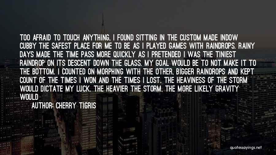 The Safest Place Quotes By Cherry Tigris