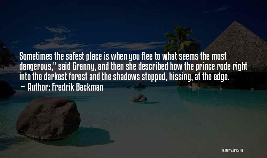 The Safest Place Quotes By Fredrik Backman