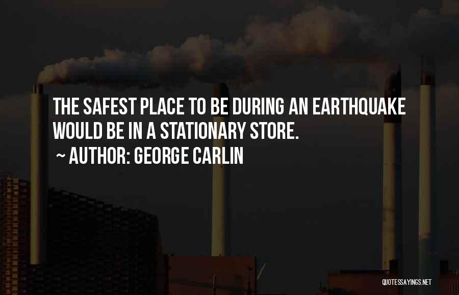 The Safest Place Quotes By George Carlin