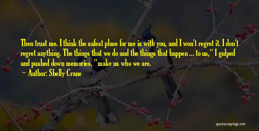The Safest Place Quotes By Shelly Crane