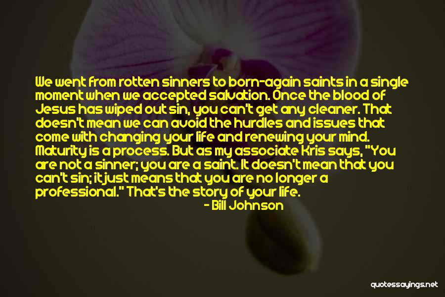 The Saints Quotes By Bill Johnson The Saints Quotes By Bill Johnson