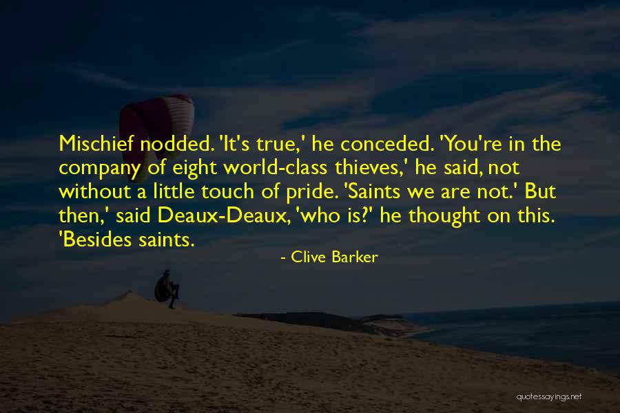The Saints Quotes By Clive Barker The Saints Quotes By Clive Barker