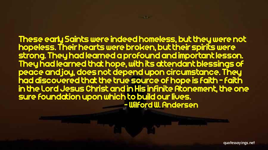 The Saints Quotes By Wilford W. Andersen The Saints Quotes By Wilford W. Andersen