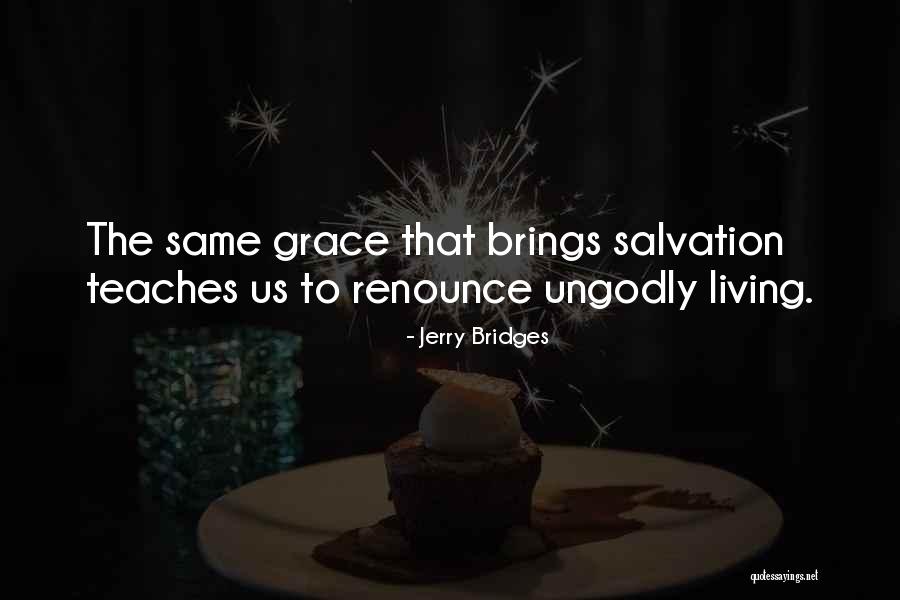 The Salvation Quotes By Jerry Bridges