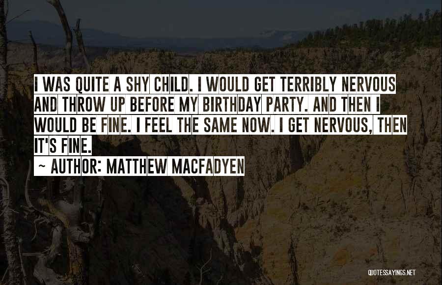 The Same Birthday Quotes By Matthew Macfadyen