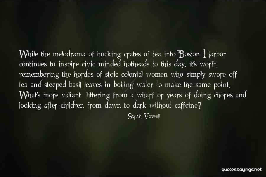 The Same Boiling Water Quotes By Sarah Vowell The Same Boiling Water Quotes By Sarah Vowell
