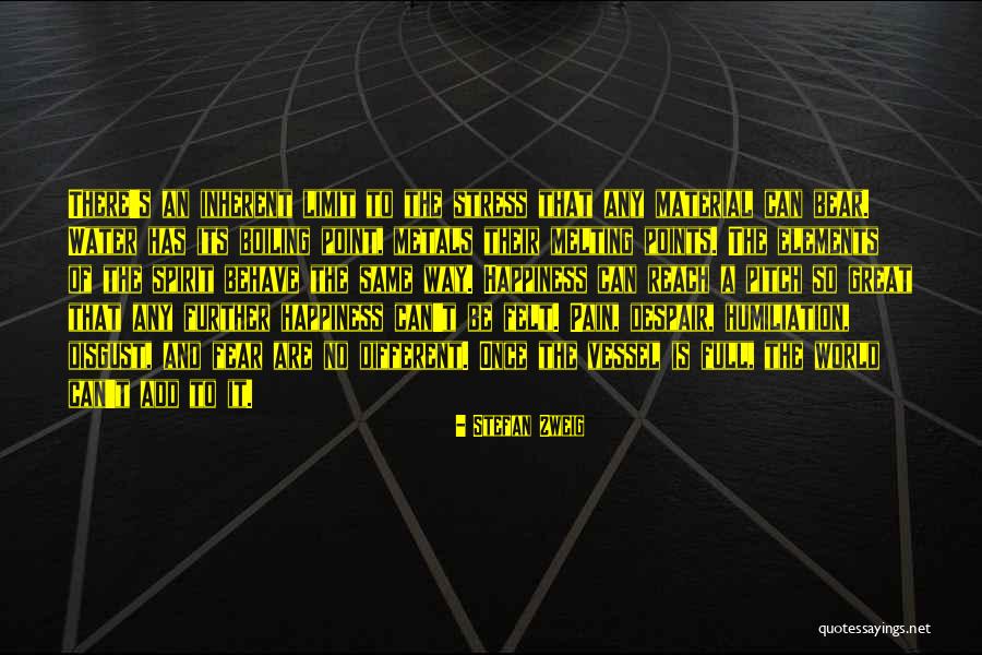 The Same Boiling Water Quotes By Stefan Zweig The Same Boiling Water Quotes By Stefan Zweig