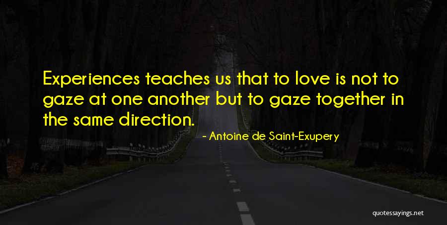 The Same Direction Quotes By Antoine De Saint-Exupery The Same Direction Quotes By Antoine De Saint-Exupery