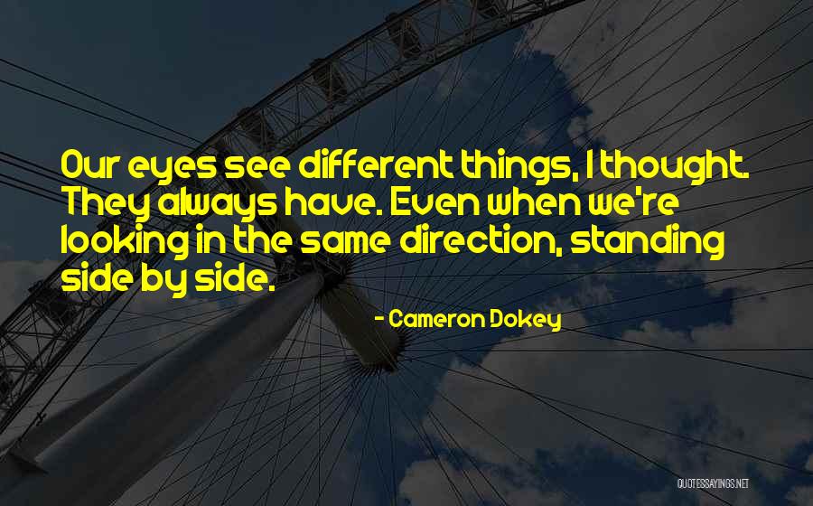 The Same Direction Quotes By Cameron Dokey The Same Direction Quotes By Cameron Dokey