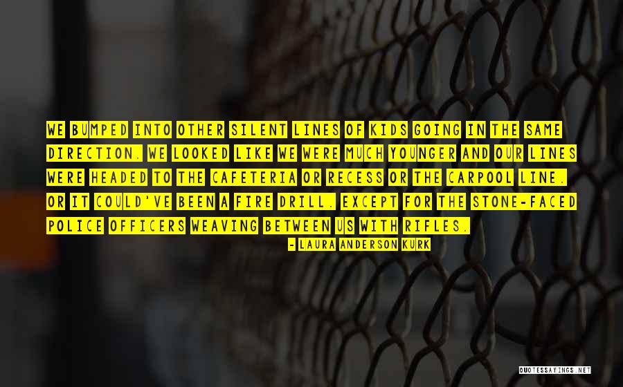 The Same Direction Quotes By Laura Anderson Kurk The Same Direction Quotes By Laura Anderson Kurk