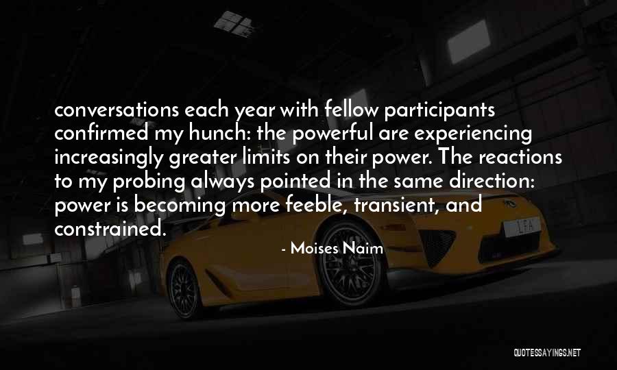 The Same Direction Quotes By Moises Naim The Same Direction Quotes By Moises Naim