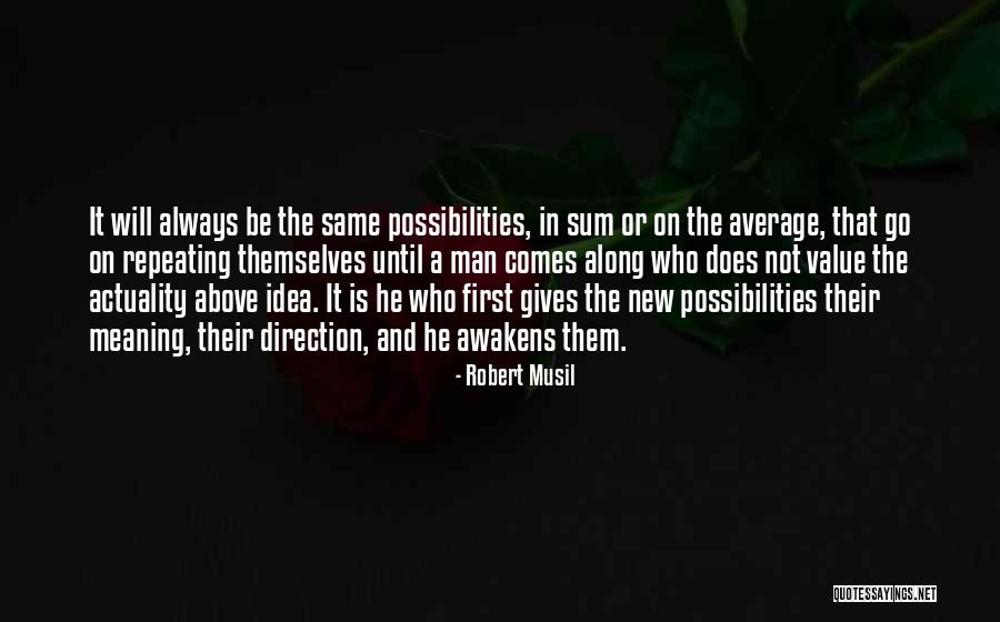 The Same Direction Quotes By Robert Musil The Same Direction Quotes By Robert Musil