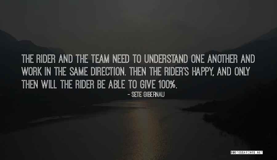 The Same Direction Quotes By Sete Gibernau The Same Direction Quotes By Sete Gibernau
