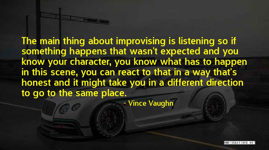 The Same Direction Quotes By Vince Vaughn The Same Direction Quotes By Vince Vaughn