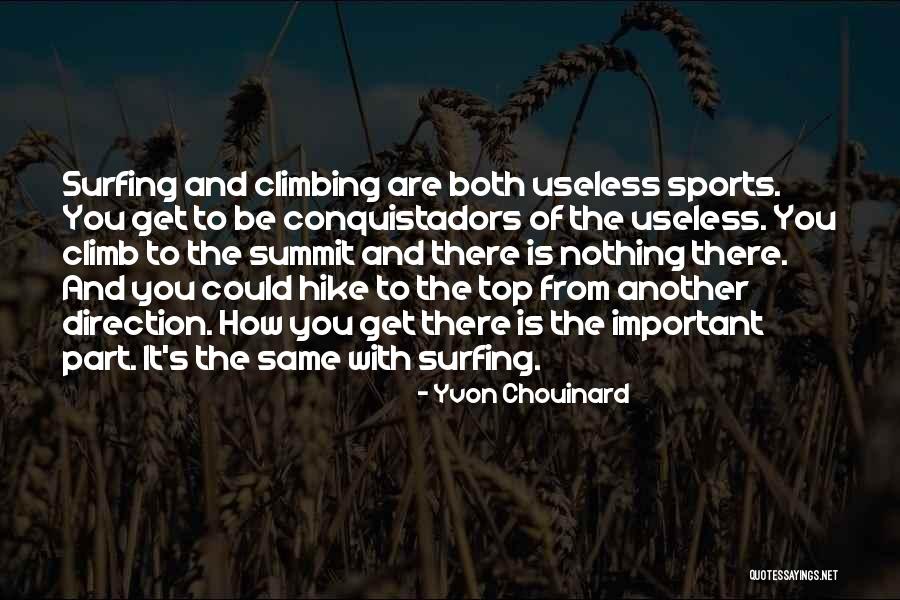 The Same Direction Quotes By Yvon Chouinard The Same Direction Quotes By Yvon Chouinard