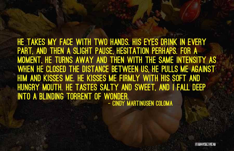The Same Face Quotes By Cindy Martinusen Coloma The Same Face Quotes By Cindy Martinusen Coloma